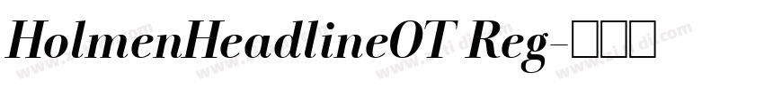 HolmenHeadlineOT Reg字体转换